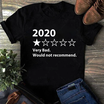 Много Лоша 2020 Година Не Препоръчвам Юмористическую тениска В Стил Харадзюку Смешни 2020 Преглед в памучна риза