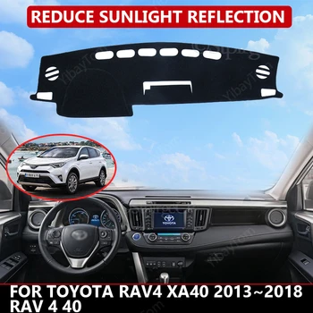 Капак табло на автомобила за Toyota Rav4 XA40 2013 ~ 2018 RAV 4 40 Подложка Протектор Козирка Dashmat Дъска Мат Авто Килим